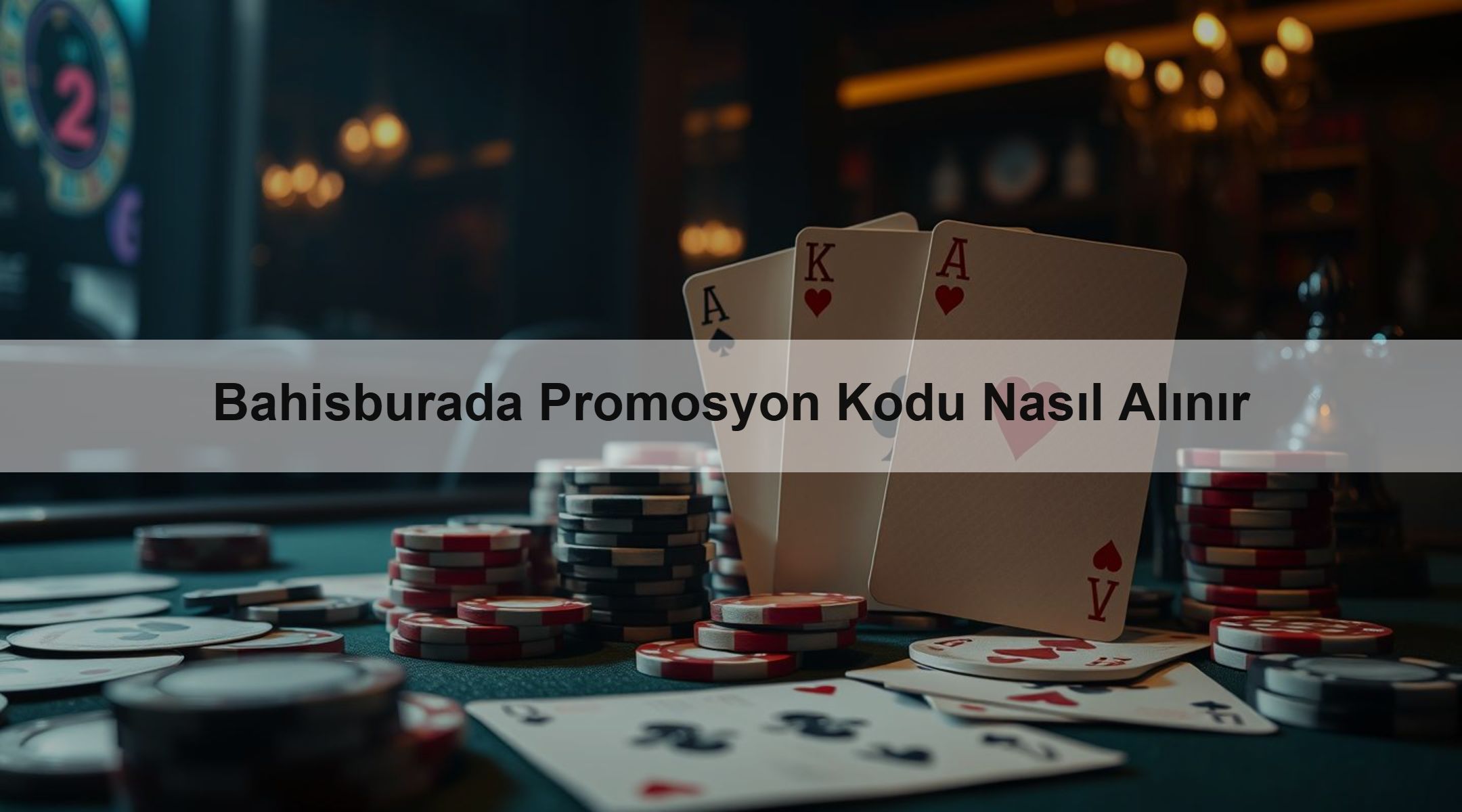 Bahisburada Promosyon Kodu Nasıl Alınır