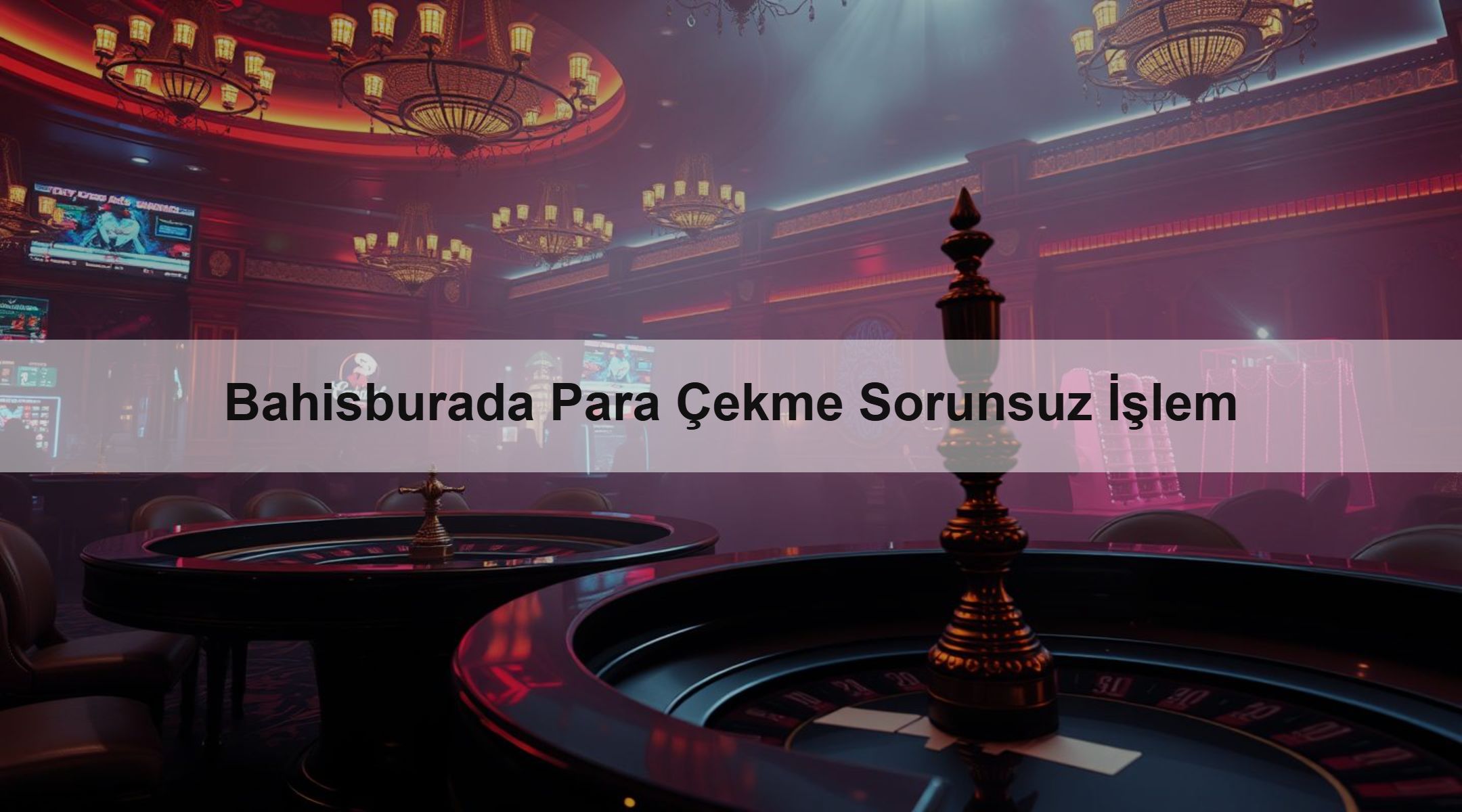 Bahisburada Para Çekme Sorunsuz İşlem