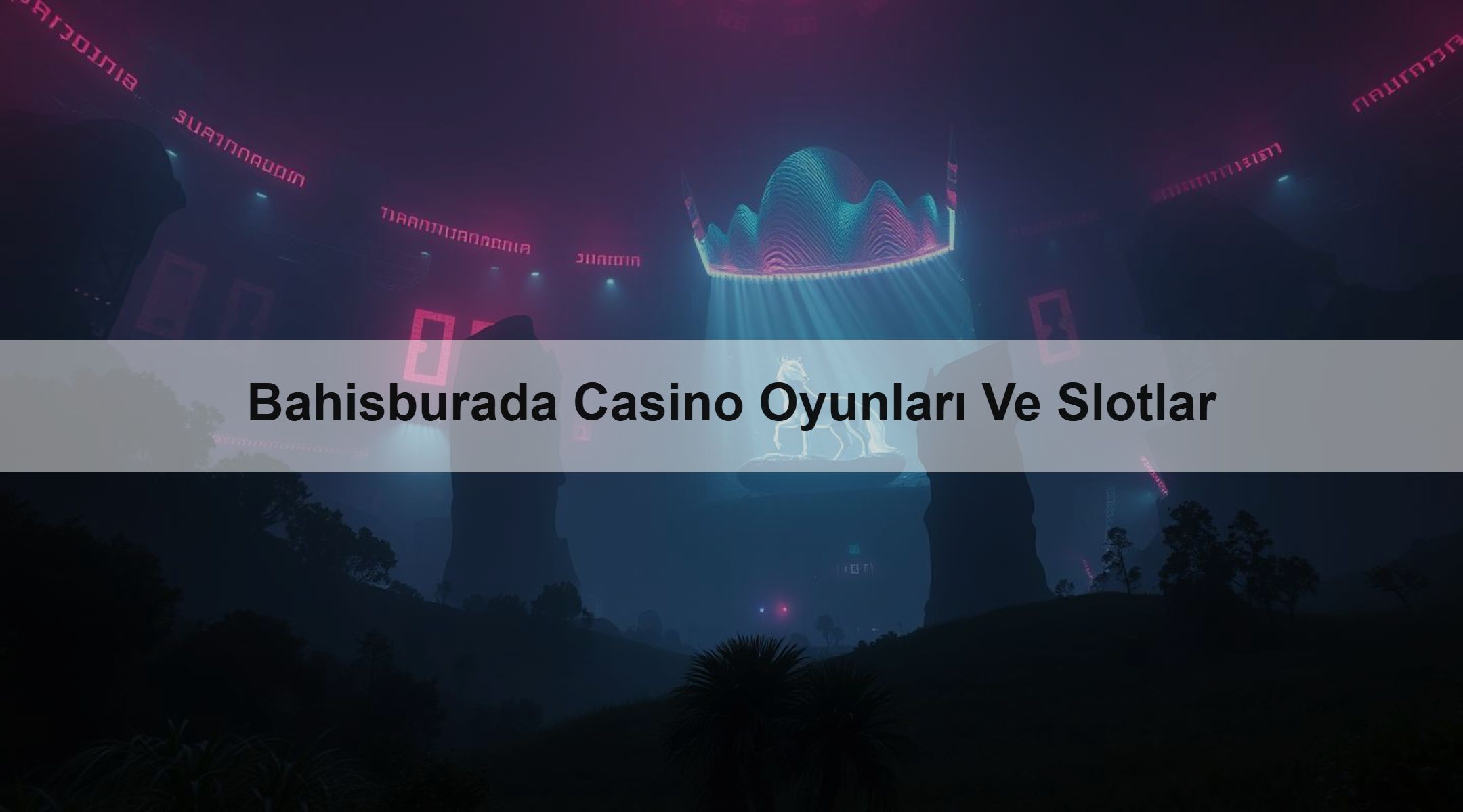 Bahisburada Casino Oyunları Ve Slotlar