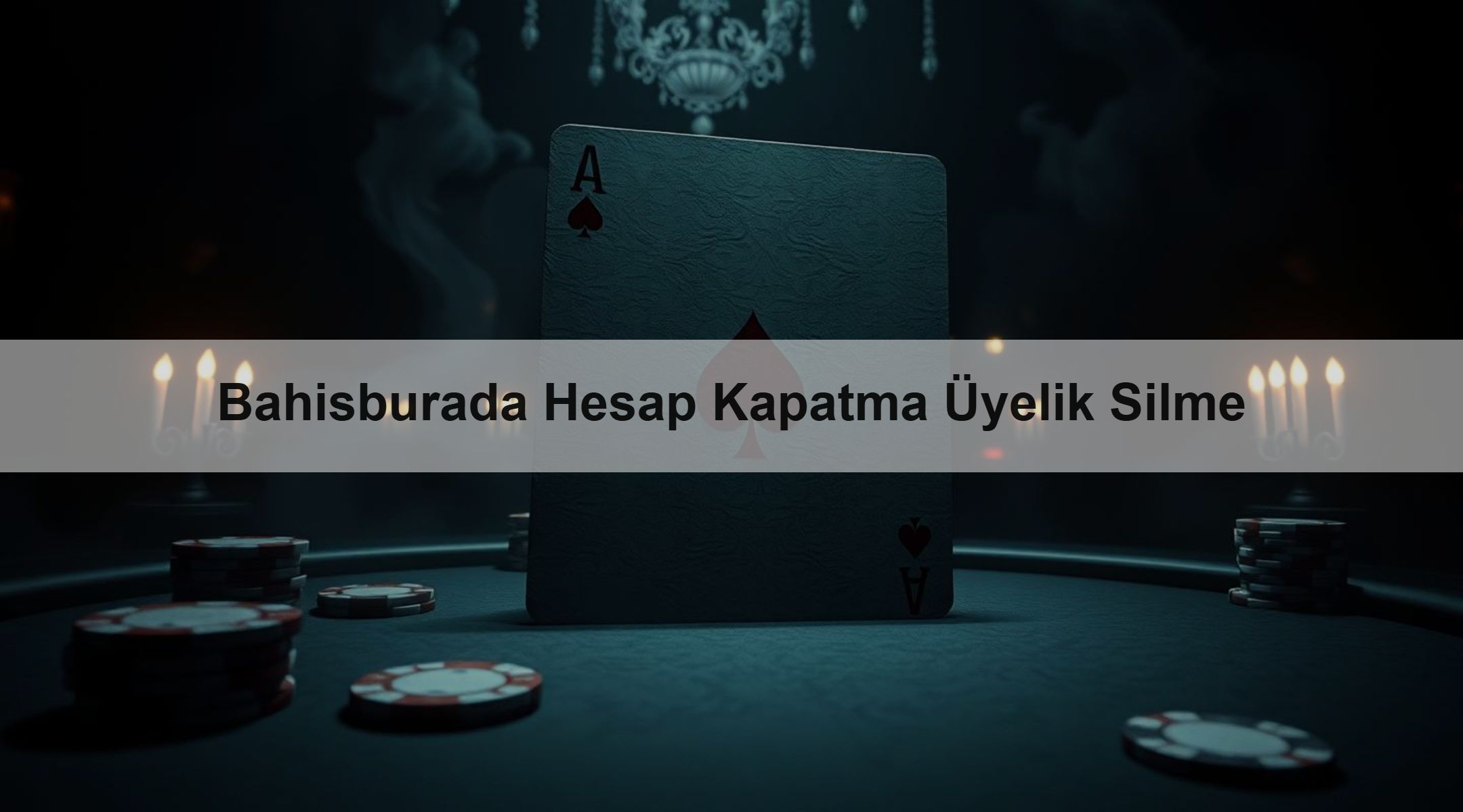 Bahisburada Hesap Kapatma Üyelik Silme