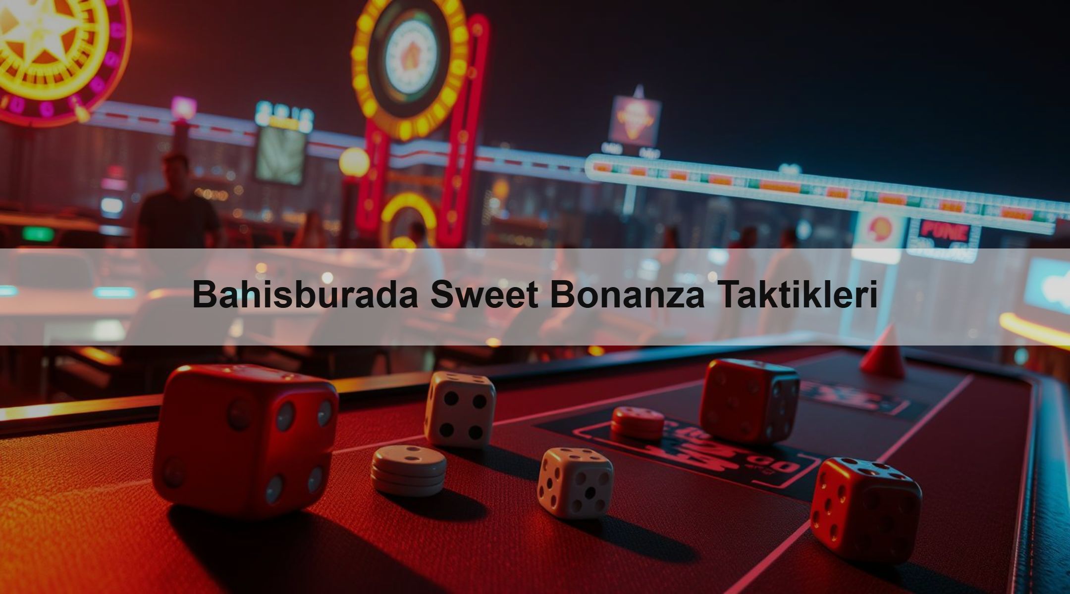 Bahisburada Sweet Bonanza Taktikleri